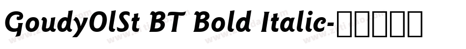 GoudyOlSt BT Bold Italic字体转换